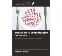 Teoría de la comunicación de masas: Para principiantes en colegios y universidades