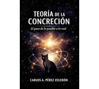 Teoría de la Concreción: El paso de lo posible a lo real (Seres de Luz)