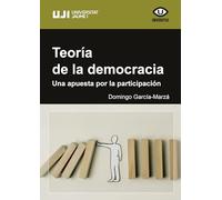 Teoría De La Democracia. Una Apuesta Por La Participación