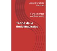 Teoría de la Endolingüística: Fundamentos y Aplicaciones