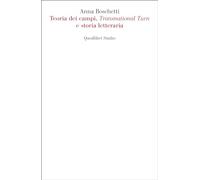 Teoria dei campi, «Transnational Turn» e storia letteraria (Quodlibet Studio. Letteratura tradotta in Italia)