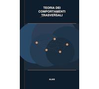 Teoria dei comportamenti trasversali: Una mappa per leggere l'identità in movimento
