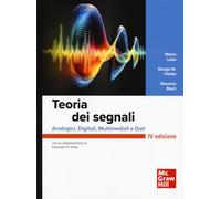 Teoria dei segnali. Analogici, digitali, multimediali e dati (Ingegneria)