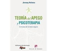 Teoria del apego y psicoterapia | Jeremy Holmes