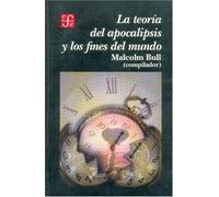 TEORIA DEL APOCALIPSIS Y FINES MUNDO (Historia (fce))