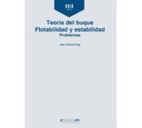 Teoría Del Buque. Flotabilidad Y Estabilidad. Problemas (ebook)