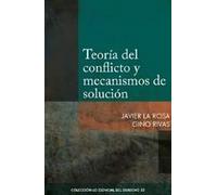 Teoría Del Conflicto Y Mecanismos De Solución