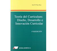Teoría del curriculum : diseño, desarrollo e innovación curricular
