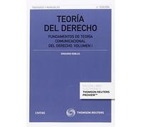 Teoría Del Derecho I: Fundamentos de teoría comunicacional del derecho. (Tratados y Manuales de Derecho)