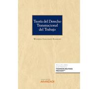 Teoría del Derecho Transnacional del Trabajo: La génesis de un estatuto para el trabajo global (Monografía)