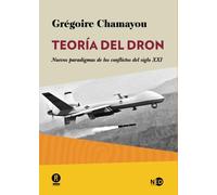 Teoría del dron: Nuevos paradigmas de los conflictos del siglo XXI: 2008 (HUELLAS Y SEÑALES)