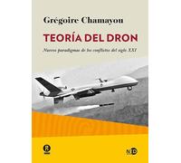 Teoría del dron: Nuevos paradigmas de los conflictos del siglo XXI: 2008 (HUELLAS Y SEÑALES)