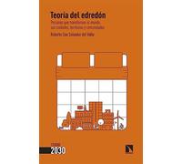 Teoría del edredón: Personas que transforman el mundo, sus ciudades, territorios y comunidades: 3 (Ciudad 2030)