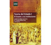 Teoría Del Estado I. el Estado y Sus Instituciones (GRADO)