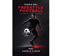 Teoria del freestyle football (Nuove voci. I saggi)