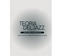 Teoría del Jazz: Para Crear tu Propia Voz
