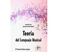 TEORIA DEL LENGUAJE MUSICAL: SEGUNDO CURSO DE ENSEÑANZAS PROFESIONALES