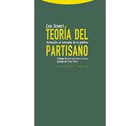 Teoría Del Partisano: Acotación al concepto de lo político (Estrucuras y Procesos. Derecho)
