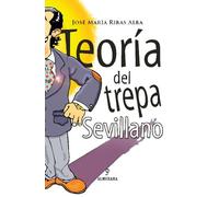Teoría del trepa sevillano (Andalucía)