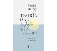 Teoría del viaje: Poética de la geografía (Pensamiento)