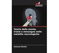 Teoria della mente, ironia e menzogne nelle malattie neurologiche