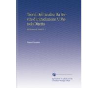 Teoria Dell'analisi Da Servire d'introduzione Al Metodo Diretto: Ed Inverso de' Limiti V. 1