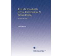 Teoria Dell'analisi Da Servire d'introduzione Al Metodo Diretto,: Ed Inverso de' Limiti V. 2