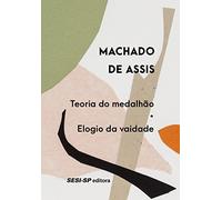 Teoria do Medalhão e Elogio da Vaidade