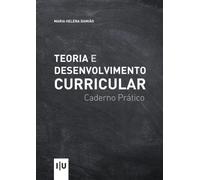 Teoria e desenvolvimento curricular: Caderno Prático