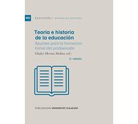 Teoría E Historia De La educación 2ª Edi: Apuntes para la formación inicial del profesorado (Materiales docentes)