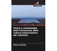 Teoria e metodologia della formazione della cultura interpretativa del violinista