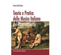 Teoria e pratica della musica italiana del Rinascimento (Teorie musicali)