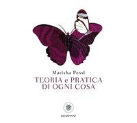 Teoria e pratica di ogni cosa (Tascabili narrativa)