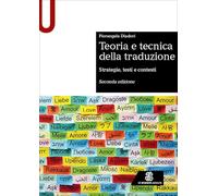 Teoria e tecnica della traduzione. Strategie, testi e contesti (Sintesi)