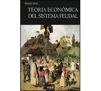 Teoria econòmica del sistema feudal: 62 (Història)