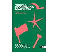 Teoria economica marxista - Uma introducao (Em Portugues do Brasil)