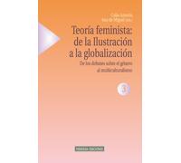 Teoría feminista: de la Ilustración a la globalización (3): De los debates sobre el género al multiculturalismo (Estudios sobre la mujer)