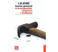 TEORÍA GENERAL DE LA OCUPACIÓN, EL INTERÉS Y EL DINERO (Economía)
