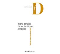 Teoría general de las decisiones judiciales (Filosofía y Derecho)