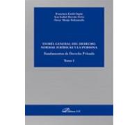 Teoría General Del Derecho. Normas Jurídicas Y La Persona. Fundamentos De Derecho Privado. Tomo I