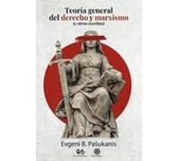 Teoria General Del Derecho Y Marxismo (y Otros Escritos)