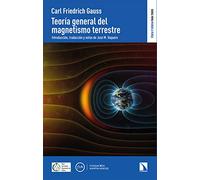 Teoría general del magnetismo terrestre: 4 (Física y Ciencia para todos) (FISICA Y CIENCIA PARA TODOS)