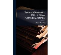 Teoria Generale Della Pena Convenzionale