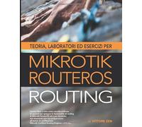 Teoria, laboratori ed esercizi per MikroTik RouterOS - Routing