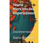 Teoría Marx’ista del Imperialismo: Una breve historia