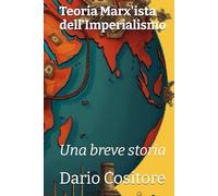 Teoria Marx'ista dell'Imperialismo: Una breve storia