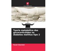 Teoria metabólica dos glicocorticóides na diabetes mellitus tipo 2