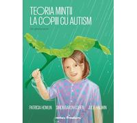 Teoria mintii la copiii cu autism. Un ghid practic - Patricia Howlin, Simon Baron-Cohen, Julie Hadwin, METAfrontiera, Editie in limba romana