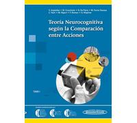 Teoría Neurocognitiva según la Comparación entre Acciones: Tomo 1