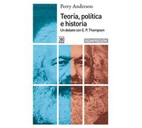 Teoria Politica E Historia:un Debate Con E.p.thompson